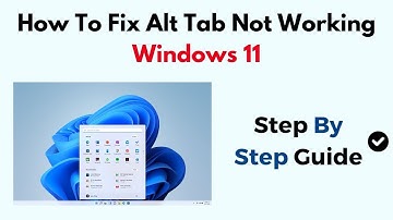 How To Fix Alt Tab Not Working Windows 11