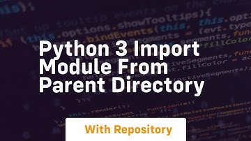 python 3 import module from parent directory