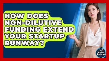 How Does Non-dilutive Funding Extend Your Startup Runway? - The Startup Growth Hub
