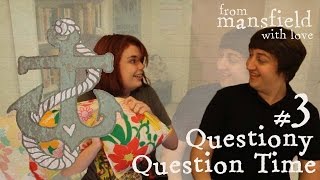 Questiony Question Time - No.3