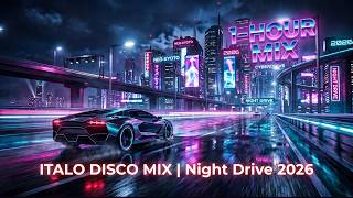 Night Drive Music 2026  Emotional Italo Disco &amp; Synthwave Mix