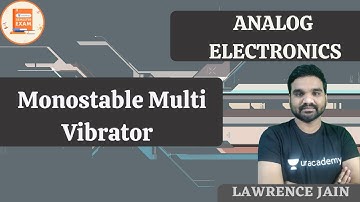 Monostable Multivibrator | Analog Electronics | GATE/ESE | ECE | Lawrence Sir