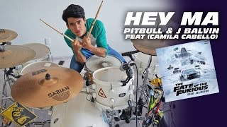 Pitbull & J Balvin - HEY MA ft Camila Cabello | Drum Remix (Cover)