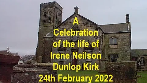 Dunlop Kirk Celebration of the life of Irene Neilson