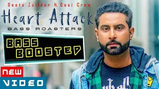 Heart Attack [Bass Boosted]|Geeta zaildar|Bass Roasters|Desi Crew|Punjabi Songs 2019