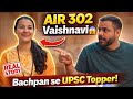 UPSC TOPPER AIR 302 Vaishnavi बचपन से Upsc crack करने तक की पूरी कहानी। Upsc result 2025। Upsc । IAS