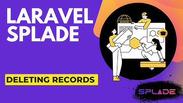 Deleting Records | Laravel Splade Tutorial for Beginners