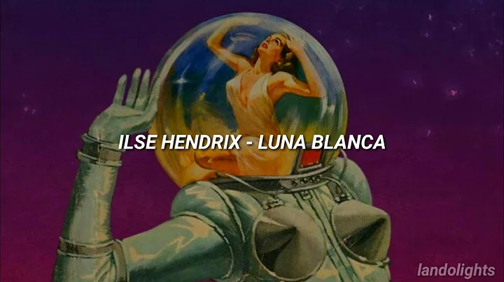 Ilse Hendrix - Luna Blanca (Letra)