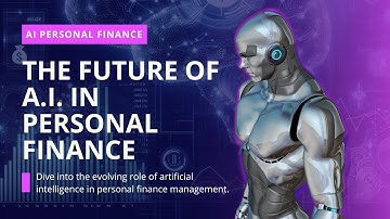 The Future of AI in Personal Finance: How It