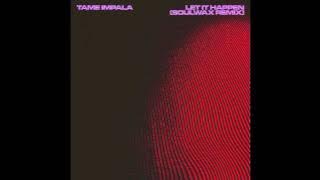 Tame Impala - Let It Happen (Soulwax Remix)