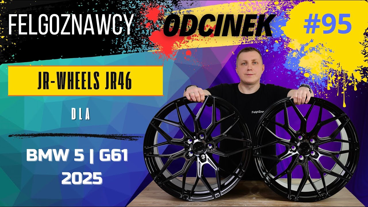 FelgoZnawcy #95 Felga JR-Wheels JR46 💥 dla BMW Serii 5 G61  2025 🔥