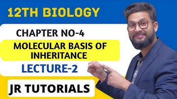 12th Biology | Chapter 4 | Molecular Basis of Inheritance | Lecture 2 | Maharashtra Board |