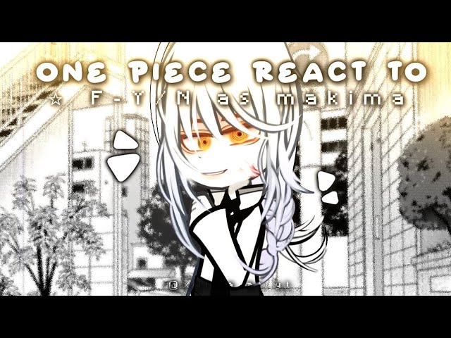 One Piece Reaction - We Are! - Wattpad
