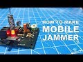 How to make Cell Phone Signal Jammer