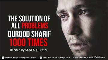 The Solution of All Problems Durood Sharif 1000 Times ᴴᴰ