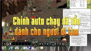 Chia Sẽ Toàn Bộ Cách Chỉnh Chạy Nhiệm Vụ Dã Tẩu Cho Anh Em Đi Làm Bằng Auto Hồi Ức - Không Đánh Quái