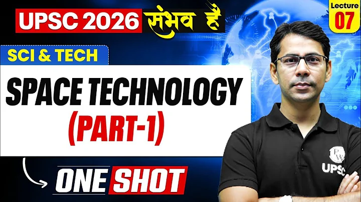 Complete Science And Tech | Space Technology Part 1 || ONE SHOT 🔥 | for UPSC 2026