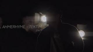 Ahmerhyme - Tektim |  Teaser |