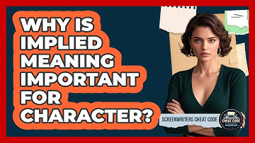 Why Is Implied Meaning Important For Character?