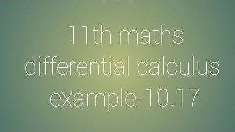 11th maths chapter-10 differential calculus example-10.17