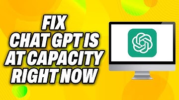How To Fix Chat GPT Is At Capacity Right Now (2025) - Quick Fix