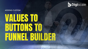 Add Custom Values To Buttons In Funnel Builder