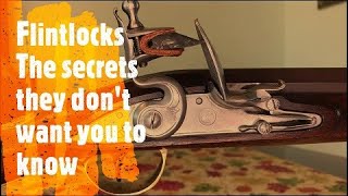 Flintlocks  The secrets they don't want you to know