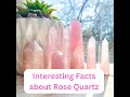 Interesting Facts about Rose Quartz