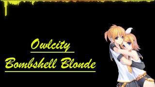 Nightcore - Owl City ~ Bombshell Blonde