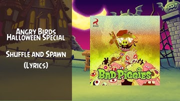 Bad Piggies Soundtrack | Shuffle and Spawn | Lyrics | ABSFT