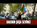 Paytaxt sakinlərinin Şuşa sevinci - CANLI