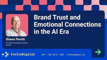 Brand trust and emotional connections in the AI era - EvolveDigital NYC 2025