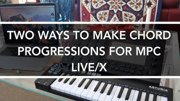 How To Make Chord Progressions For MPC Live/X