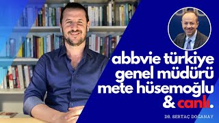 Abbvie Türki̇ye Genel Müdürü Mete Hüsemoğlu Ile Gündemi̇ Değerlendi̇rdi̇k