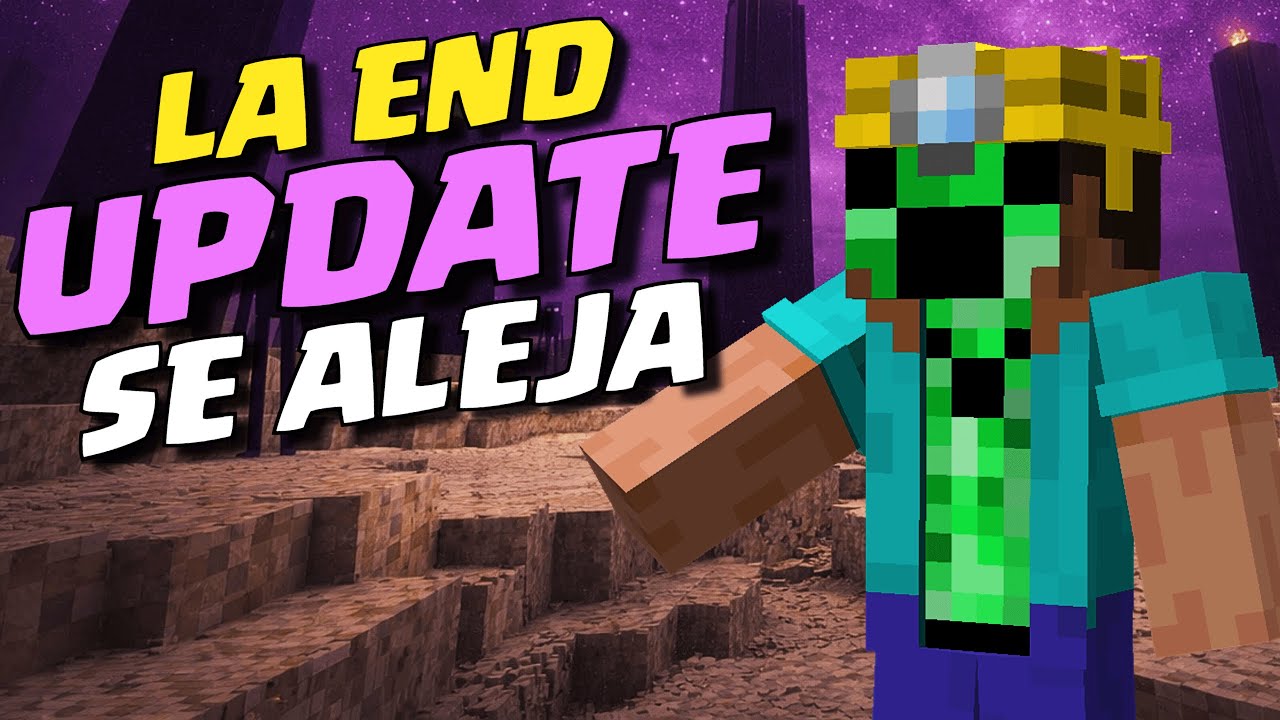 La END UPDATE se ALEJA! (Mi primer mundo hardcore)