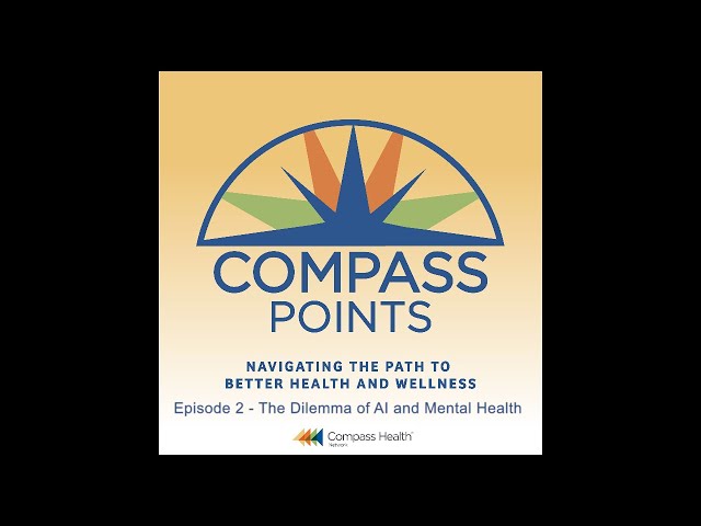 Compass Points - Episode 2: The Dilemma of AI and Mental Health