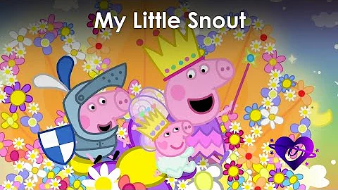 Peppa Pig - Little Snout (Lullaby Song for Baby Evie)