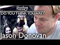 Jason Donovan Traces His Showbiz Roots | Who Do You Think You Are