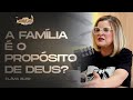 A FAMÍLIA É O PROPÓSITO DE DEUS? | StudyCast #5