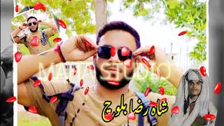 Shah Raza Baloch New Songs