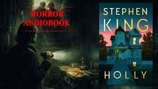 Holly by Stephen King Part 2