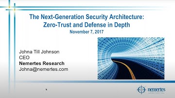 Next Generation Security Architecture: Zero Trust and Defense in Depth (November 7, 2017)