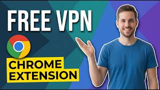How To Get A Free VPN Chrome Extension (Easy Guide) screenshot 3