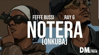 Feffe Bussi,Ray G - Notera/onkuba [lyrics]