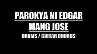 Parokya Ni Edgar - Mang Jose Drums, Guitar Chords & Lyrics