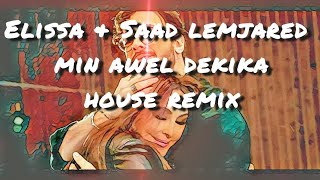 Elissa & Saad Lamjarred - Min Awel Dekika [HOUSE REMIX] (2022) / اليسا وسعد لمجرد - من أول دقيقة Resimi