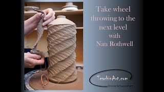 Take pottery wheel throwing to the next level with Nan Rothwell | TeachinArt