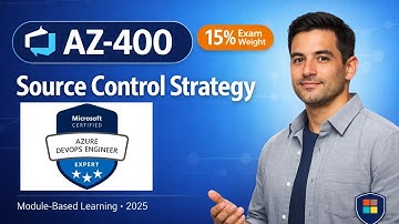 Master AZ‑400 DevOps 2025 | Design & Implement Source Control Strategy (15% Exam Module Guide)