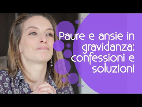 Video: Prima Gravidanza: Come Smettere Di Avere Paura?