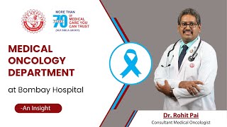 Medical Oncology At Bombay Hospital Advanced Cancer Care Dr. Rohit Pai